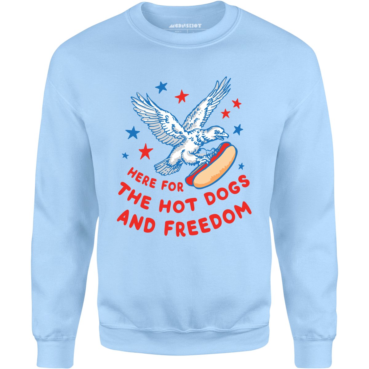 Here For The Hot Dogs and Freedom - Unisex Sweatshirt