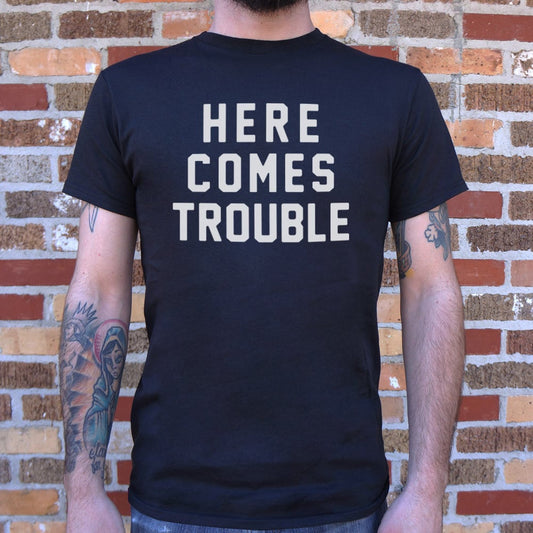 Here Comes Trouble