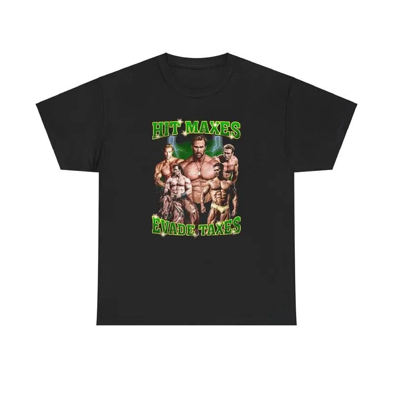 Hit maxes evade taxes Shirt/sweatshirt/hoodie Unisex, 100% Cotton Fabric - Casual Mike O'Hearn | InkThreadWorks.com