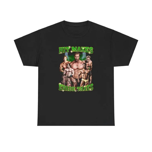 Hit maxes evade taxes Shirt/sweatshirt/hoodie Unisex, 100% Cotton Fabric - Casual Mike O'Hearn | InkThreadWorks.com