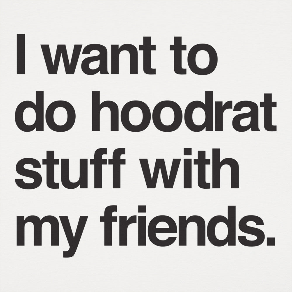 Hoodrat Stuff With Friends