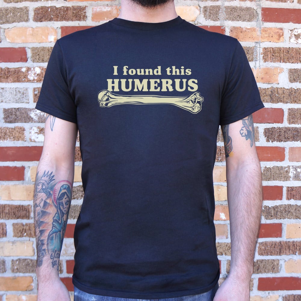 I Found This Humerus