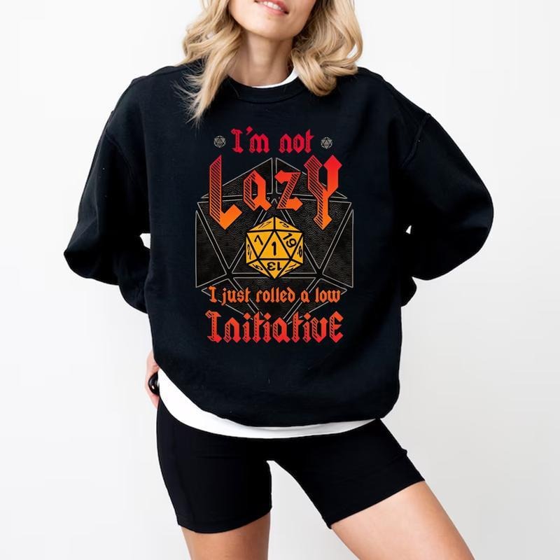 i'm Not Lazy DnD Sweatshirt T-Shirt Hoodie, Dungeons and Dragons Shirt, Dungeon Master Sweatshirt, D20 Shirt, RPG Shirt,...