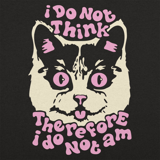 I Do Not Think Cat