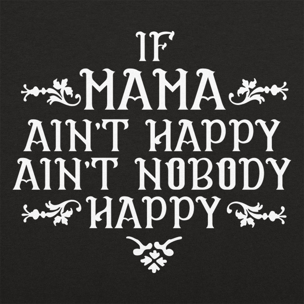 If Mama Ain't Happy