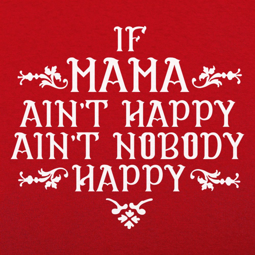 If Mama Ain't Happy