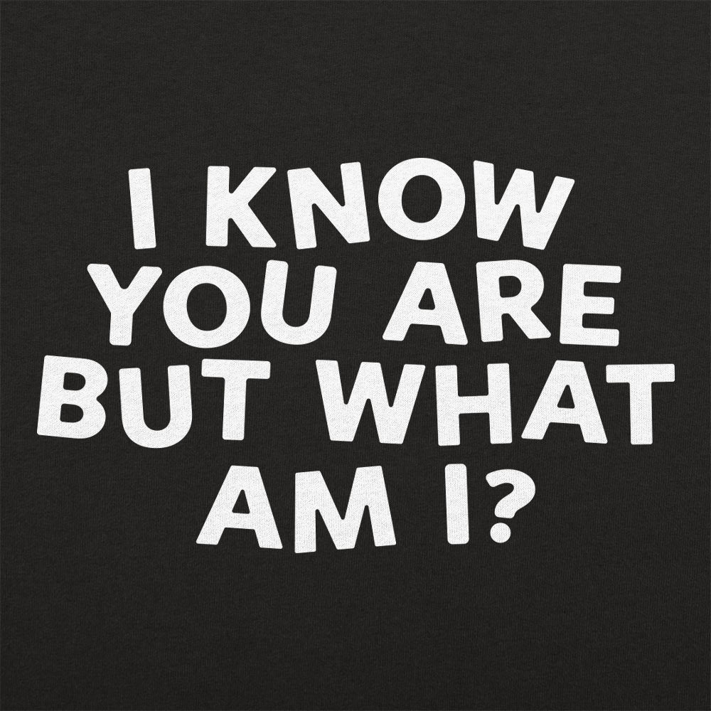 I Know You Are