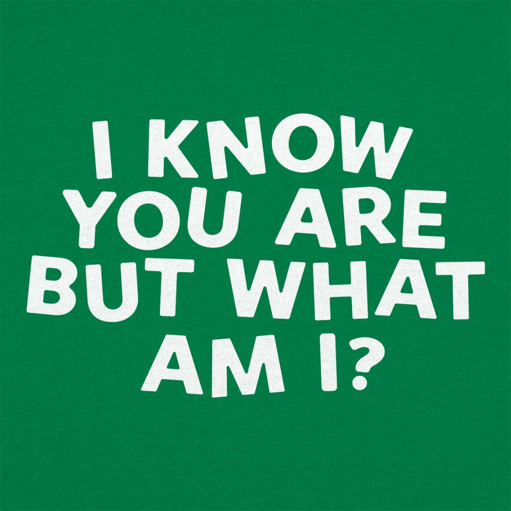 I Know You Are
