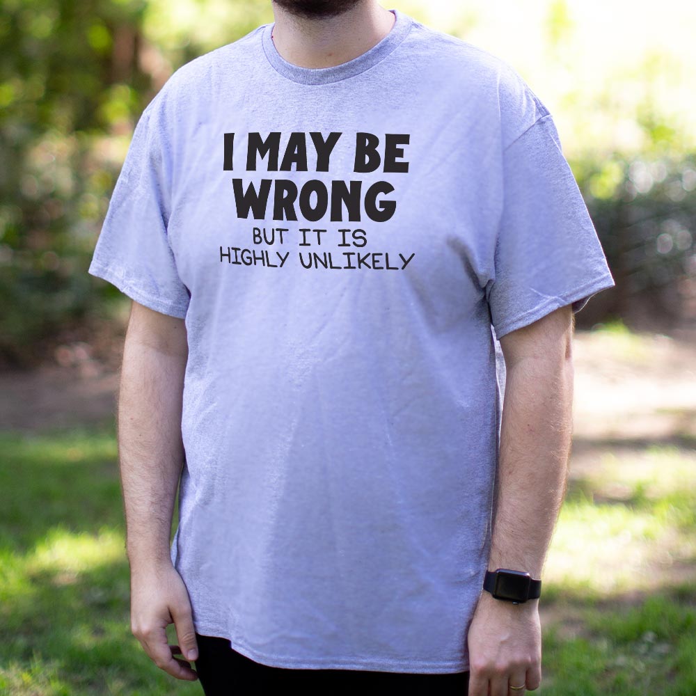I May Be Wrong