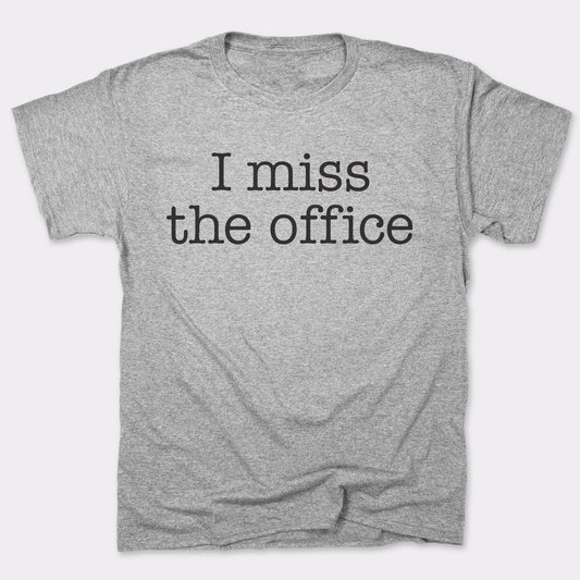 I Miss The Office