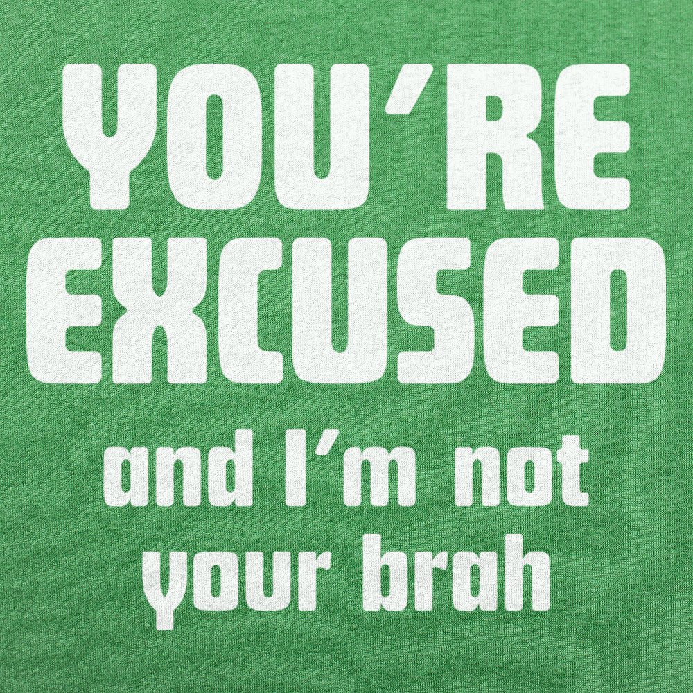 I'm Not Your Brah