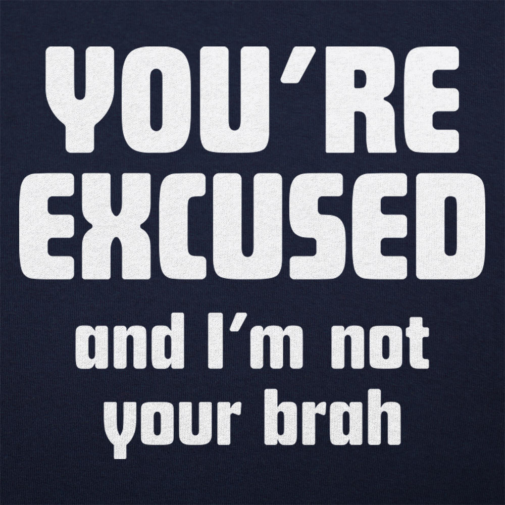 I'm Not Your Brah