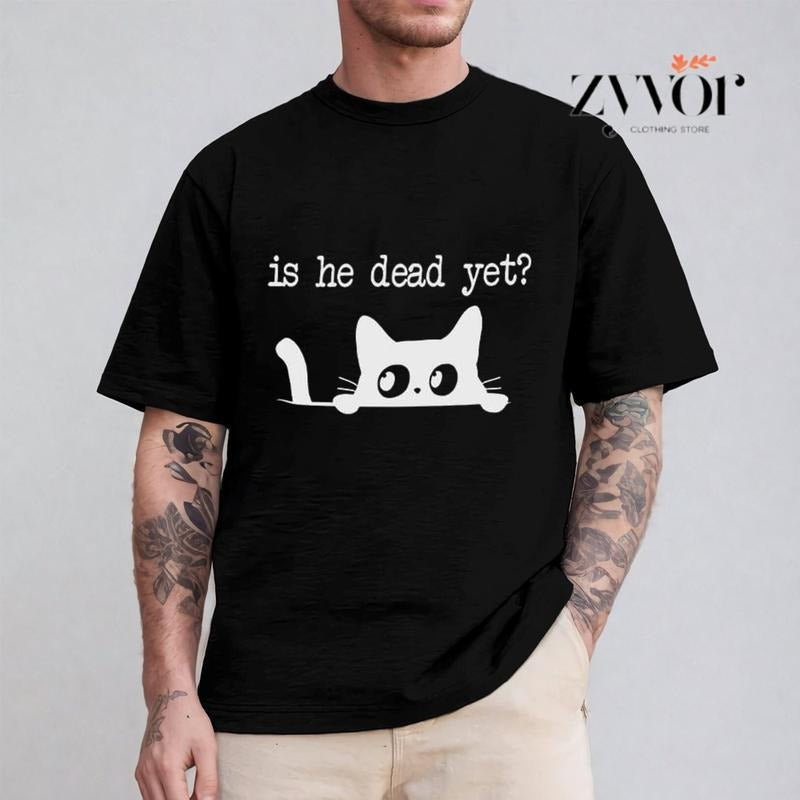 is He Dead Yet T-Shirt Tee Pure Cotton Casual Street Style Crew Neck Short Sleeve T-Shirt Tops Trendy For Women For Men...
