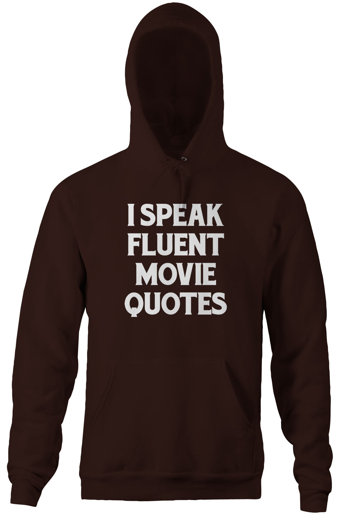 I Speak Fluent Movie Quotes Hoodie