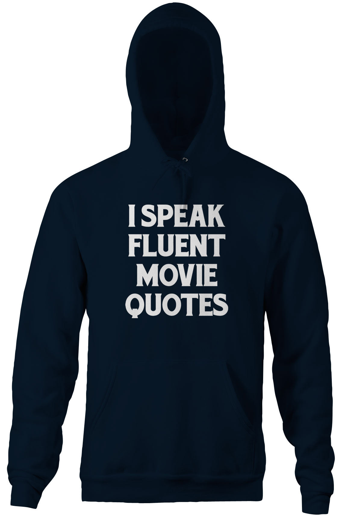 I Speak Fluent Movie Quotes Hoodie