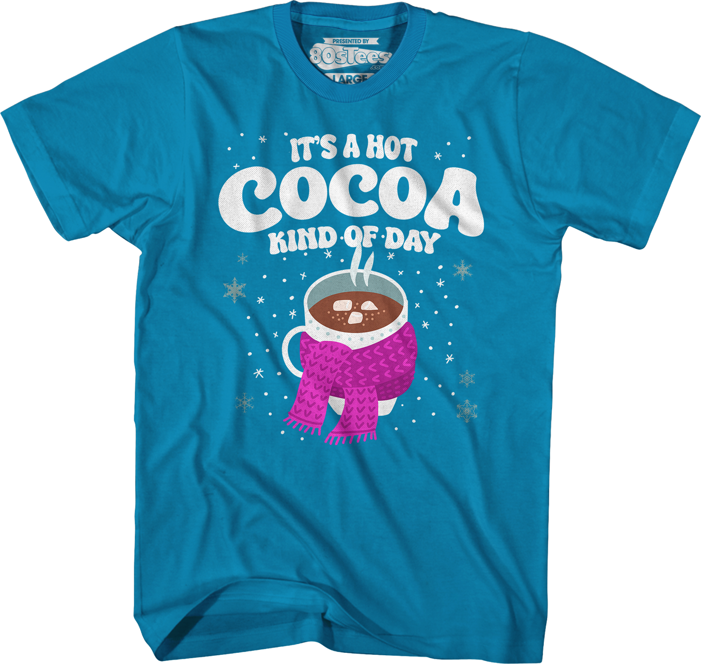 It's A Hot Cocoa Kind Of Day T-Shirt