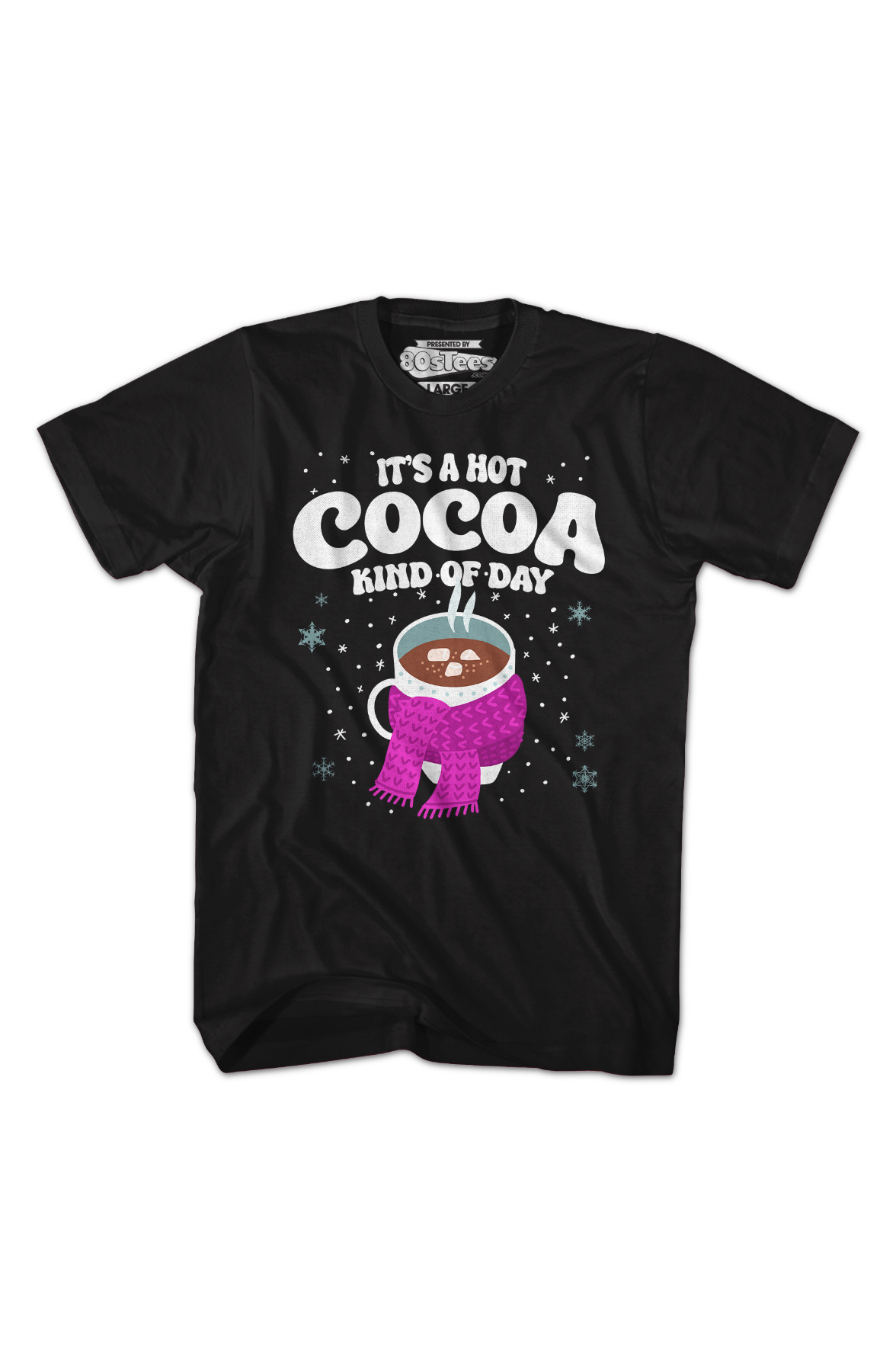 It's A Hot Cocoa Kind Of Day T-Shirt