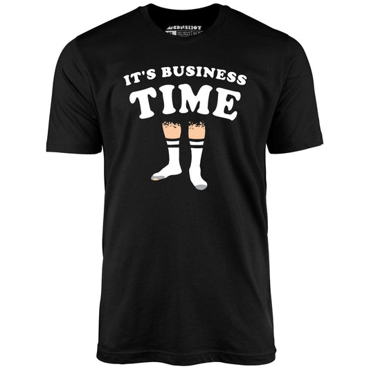 It's Business Time - Unisex T-Shirt Hoodie, Sweatshirt | InkThreadWorks.com (Image 1)