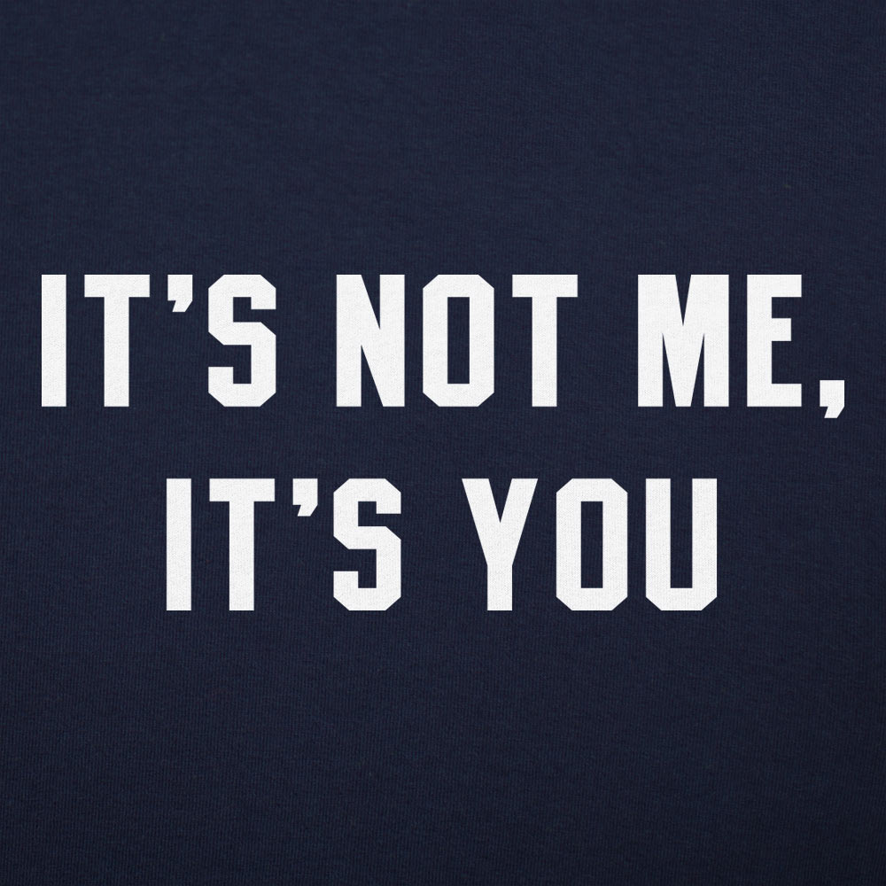 It's Not Me