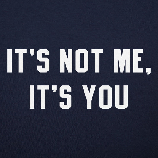 It's Not Me