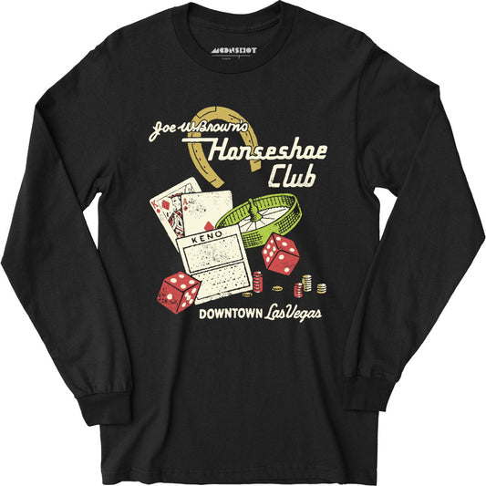 Joe W. Brown's Horseshoe Club - Vintage Las Vegas - Long Sleeve T-Shirt