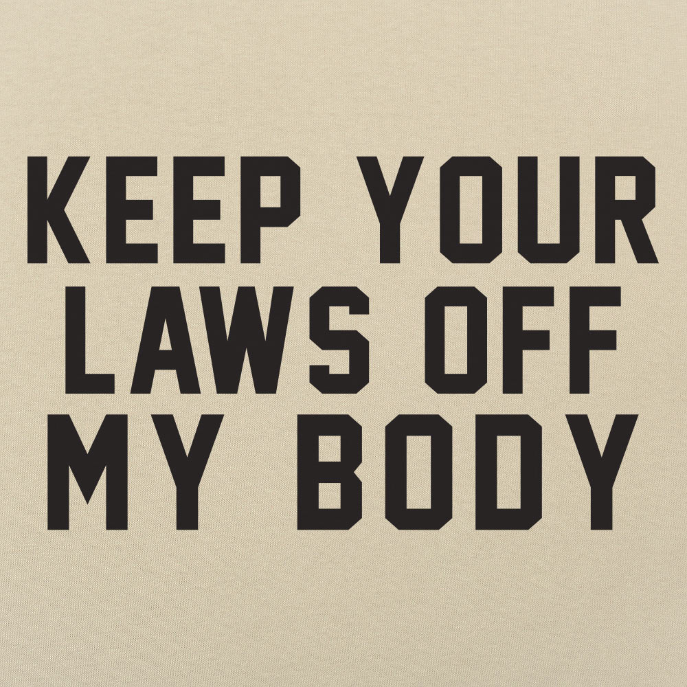 Laws Off My Body
