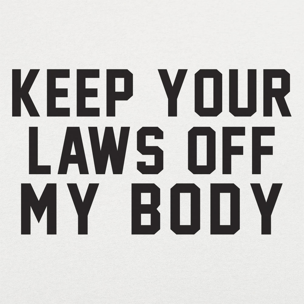 Laws Off My Body