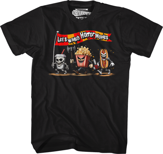 Let's Watch Horror Movies T-Shirt