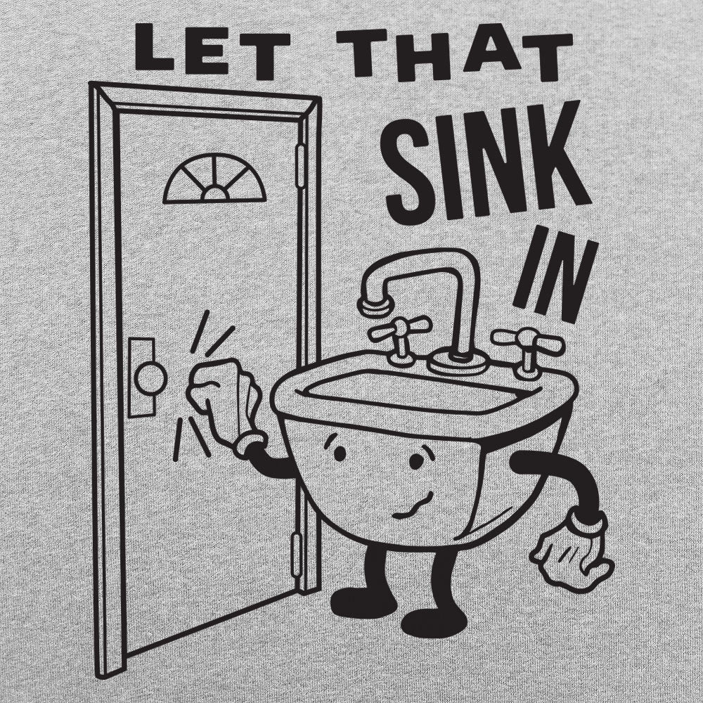 Let That Sink In