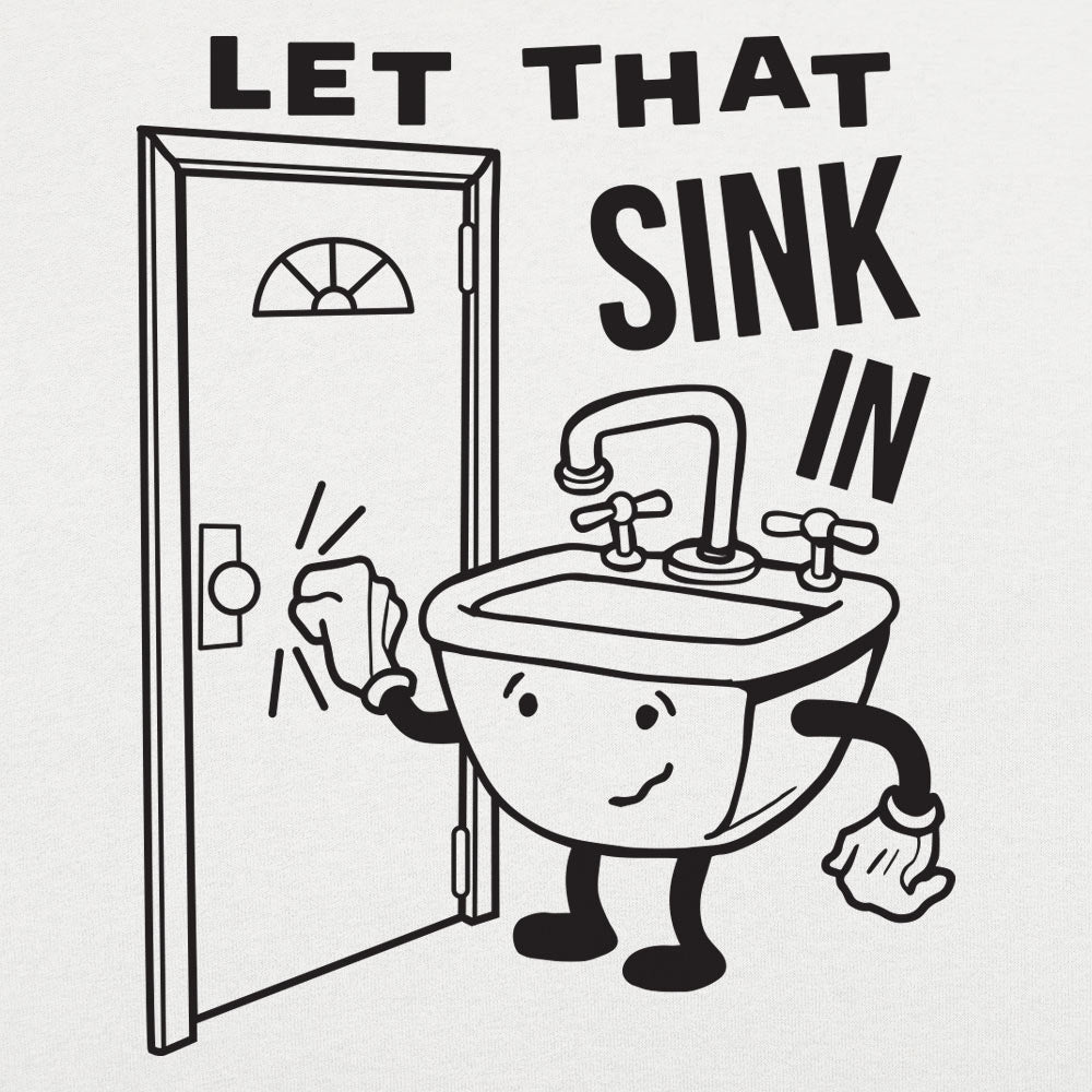 Let That Sink In