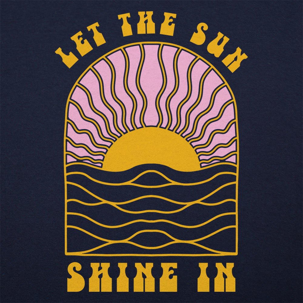 Let The Sun Shine In