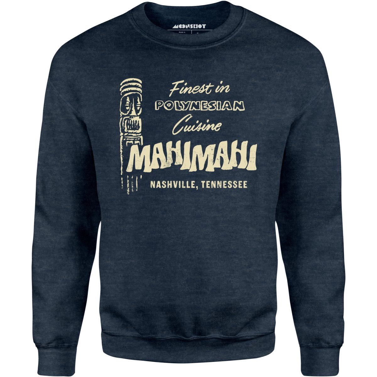 Mahi Mahi - Nashville, TN - Vintage Tiki Bar - Unisex Sweatshirt