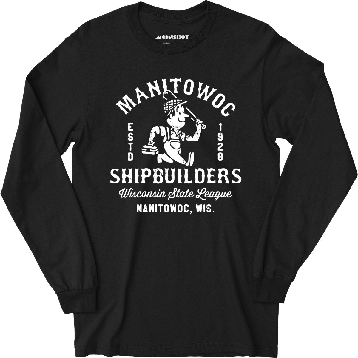 Manitowoc Shipbuilders - Wisconsin - Vintage Defunct Baseball Teams - Long Sleeve T-Shirt