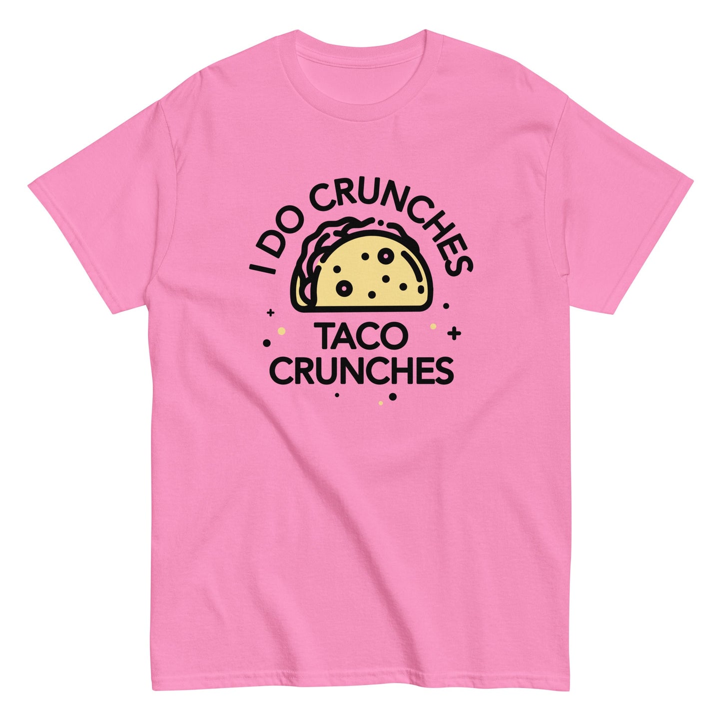 I Do Crunches Taco Crunches Men's Classic Tee