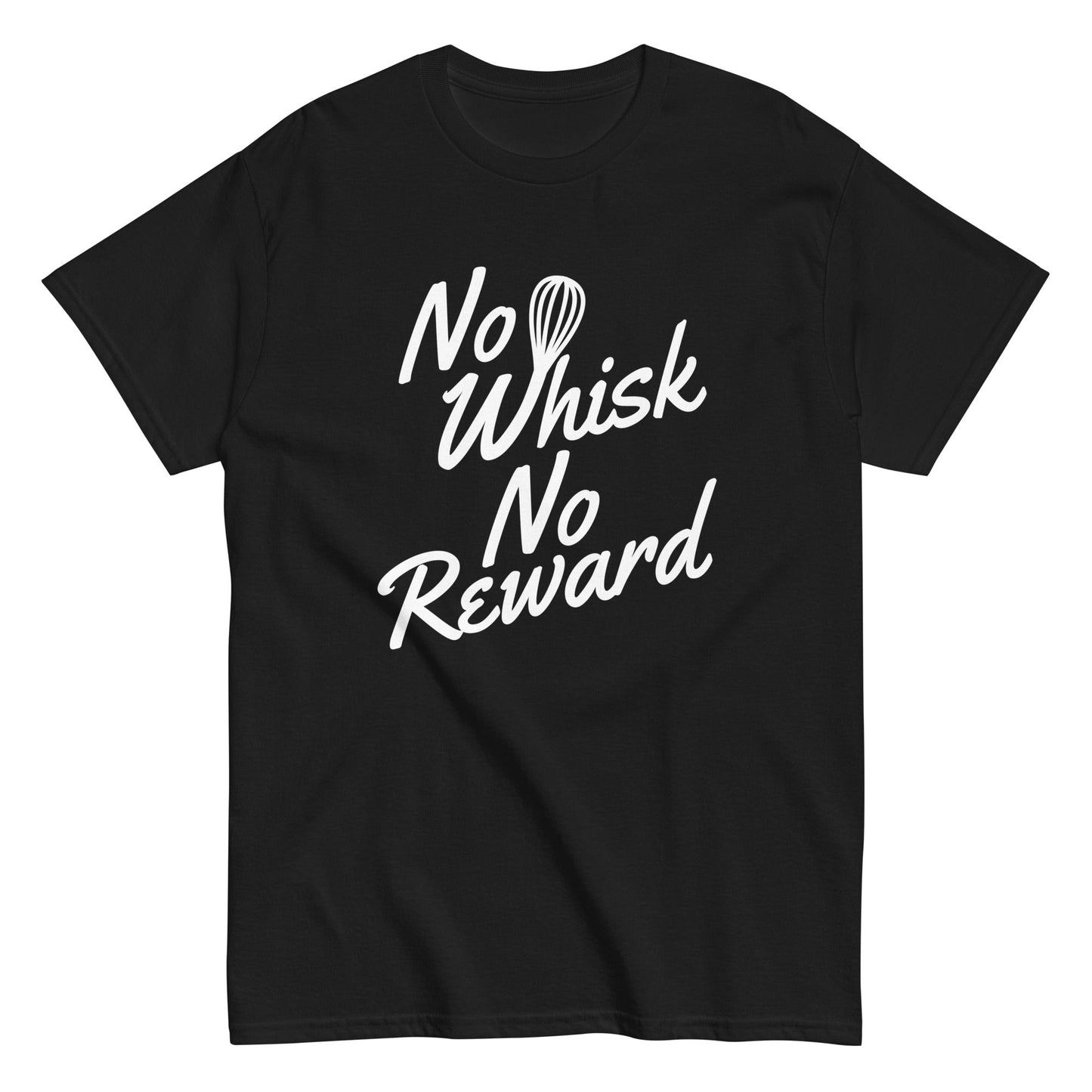 No Whisk No Reward Men's Classic Tee