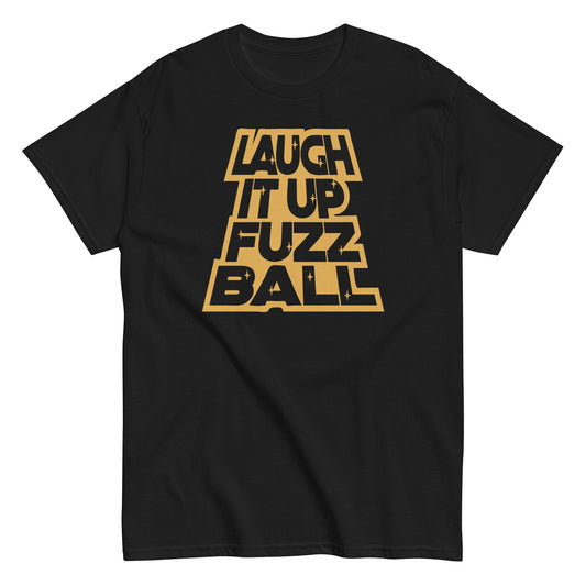 Laugh It Up Fuzzball Men's Classic Tee