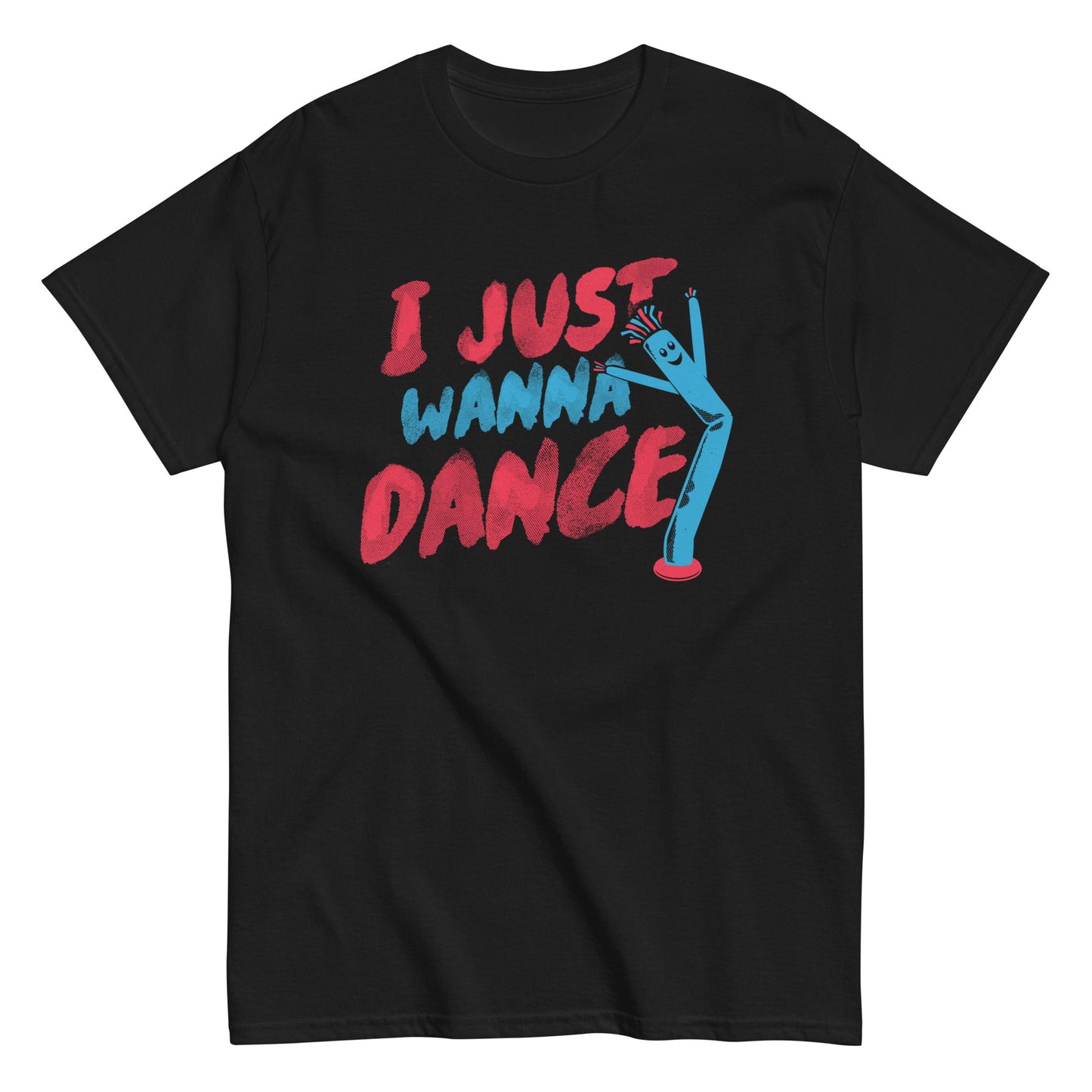 I Just Wanna Dance Men's Classic Tee