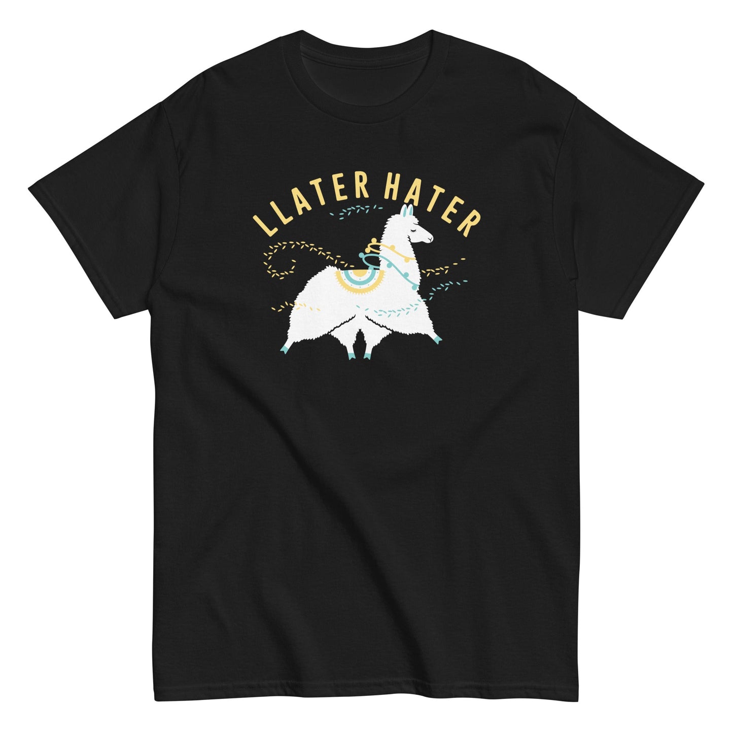 Llater Hater Men's Classic Tee