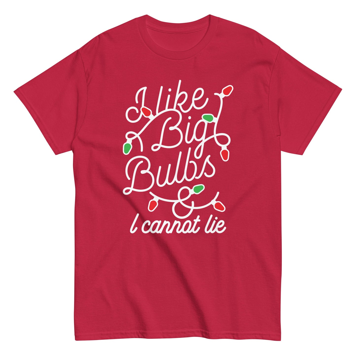 I Like Big Bulbs & I Cannot Lie Men's Classic Tee