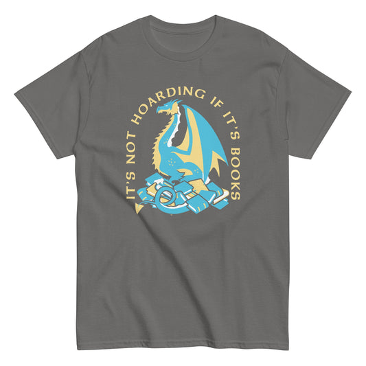 It's Not Hoarding If It's Books Men's Classic Tee
