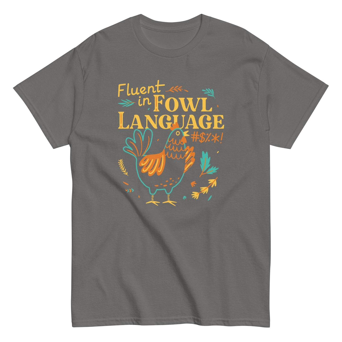 Fluent In Fowl Language Men's Classic Tee