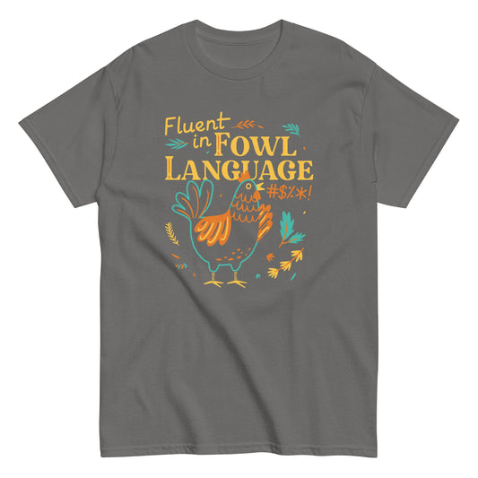 Fluent In Fowl Language Men's Classic Tee