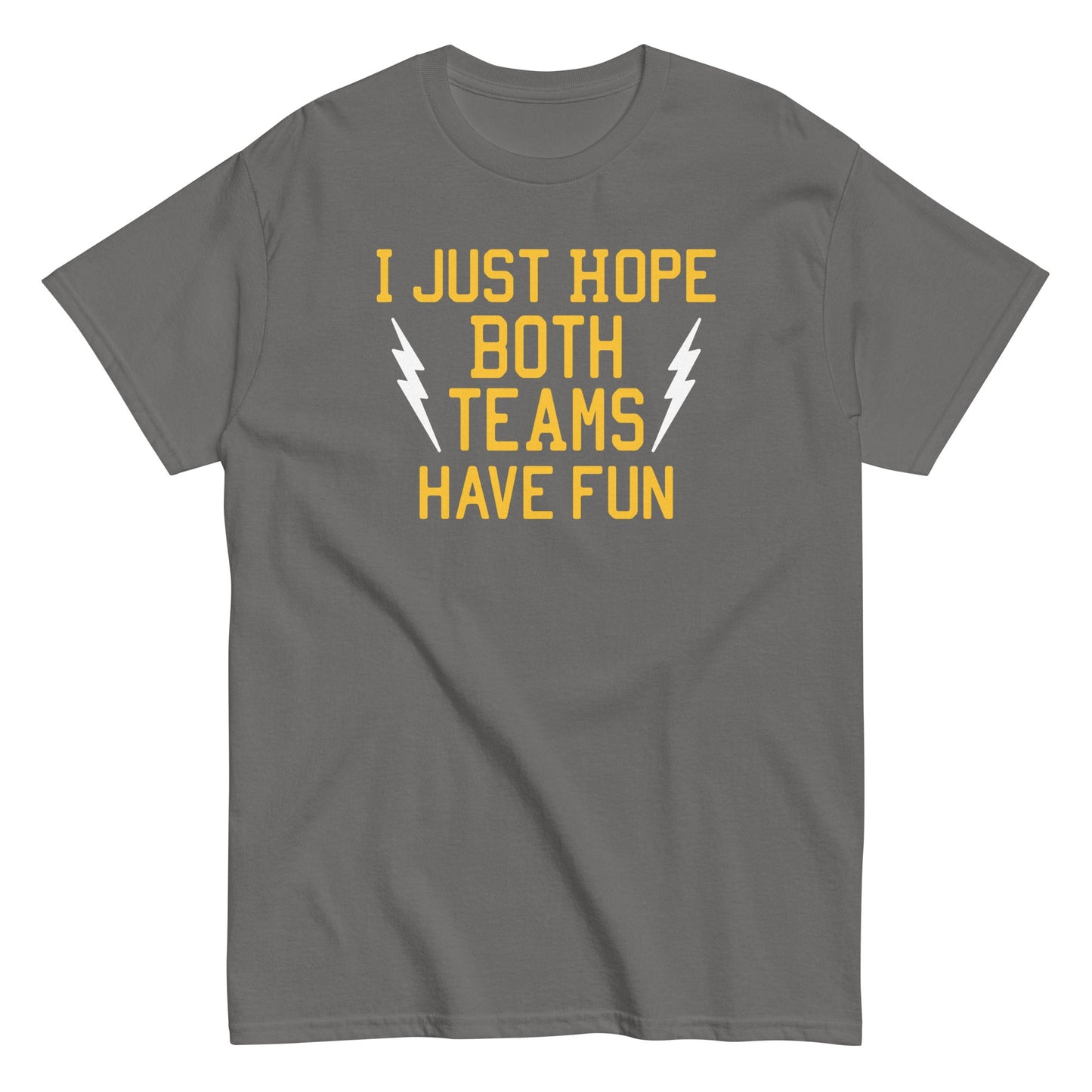 I Just Hope Both Teams Have Fun Men's Classic Tee