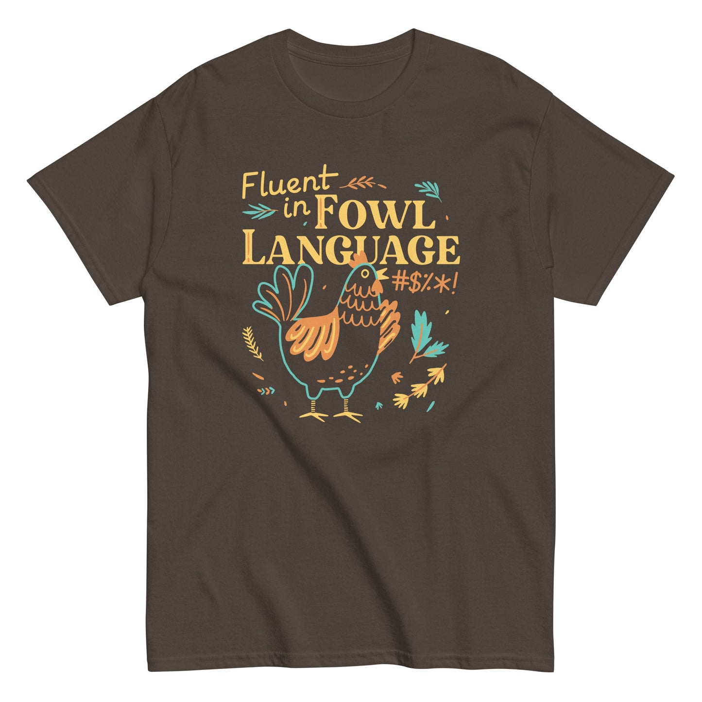 Fluent In Fowl Language Men's Classic Tee