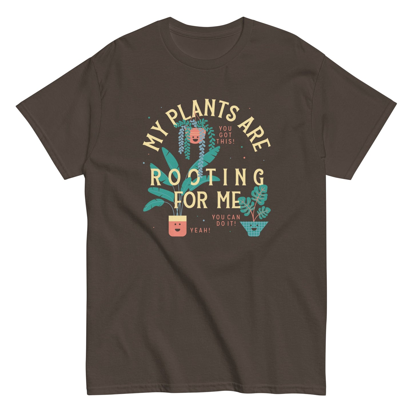 My Plants Are Rooting For Me Men's Classic Tee