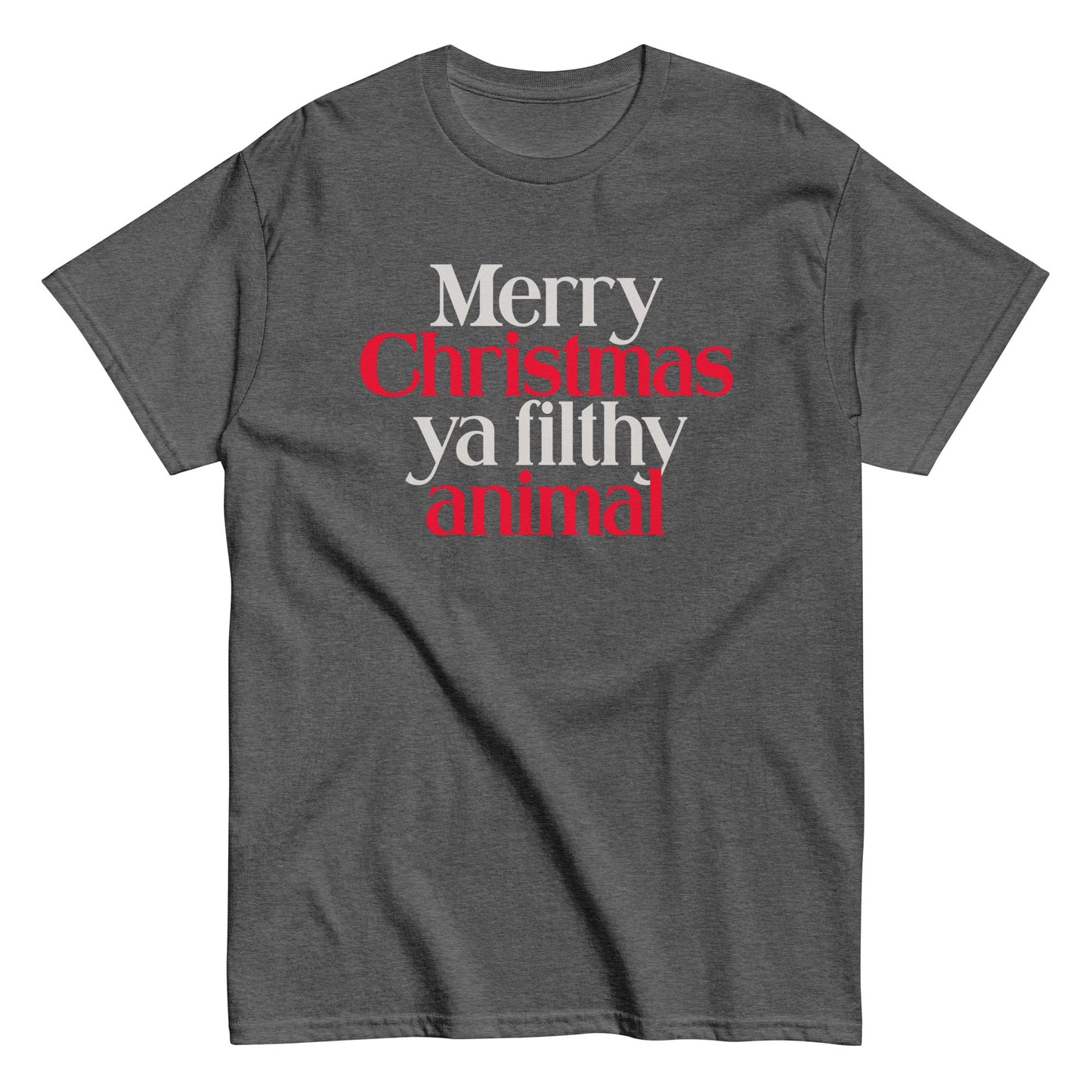 Merry Christmas Ya Filthy Animal Men's Classic Tee