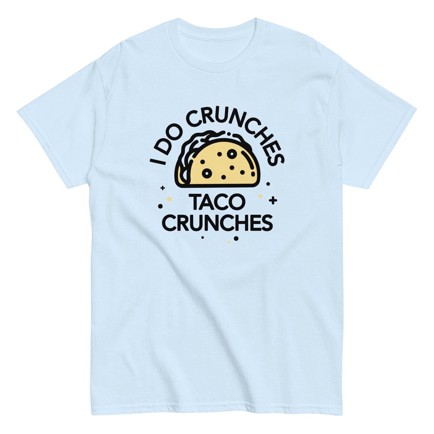 I Do Crunches Taco Crunches Men's Classic Tee