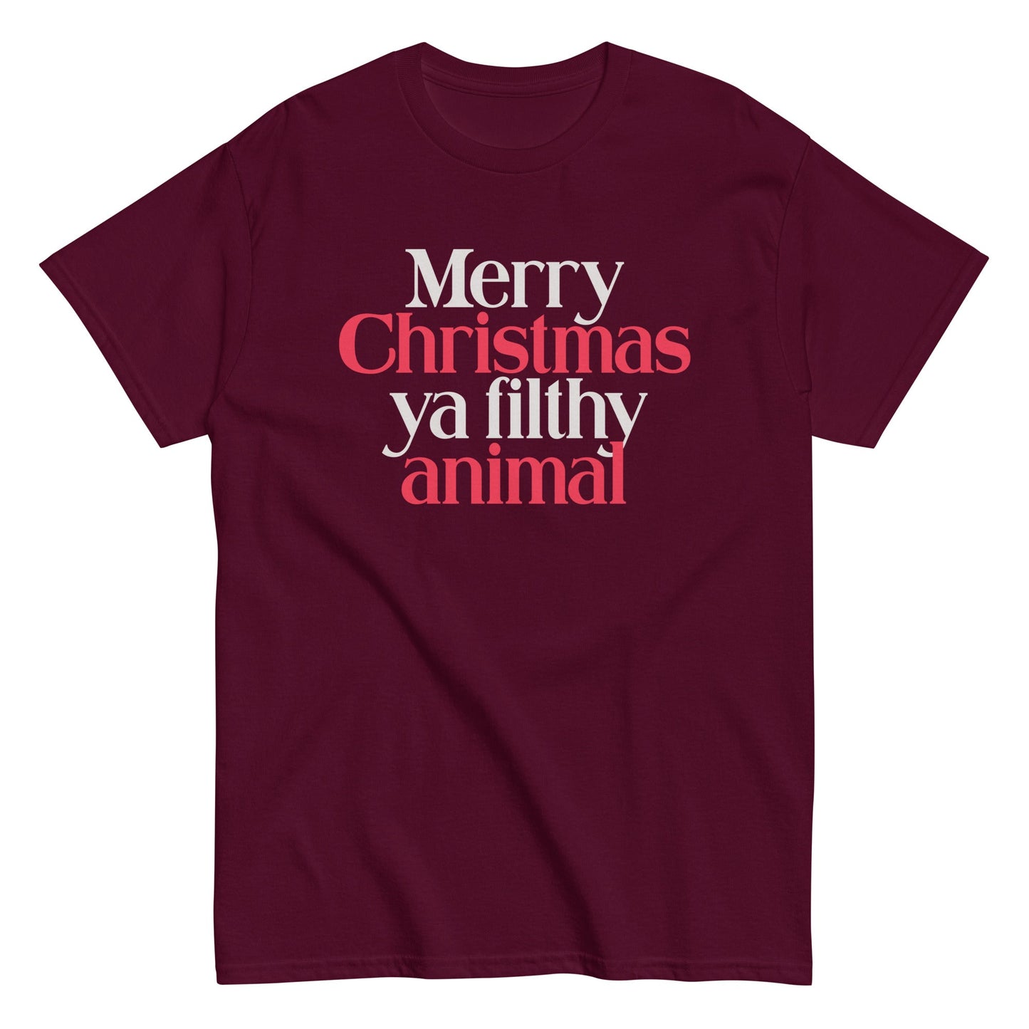 Merry Christmas Ya Filthy Animal Men's Classic Tee