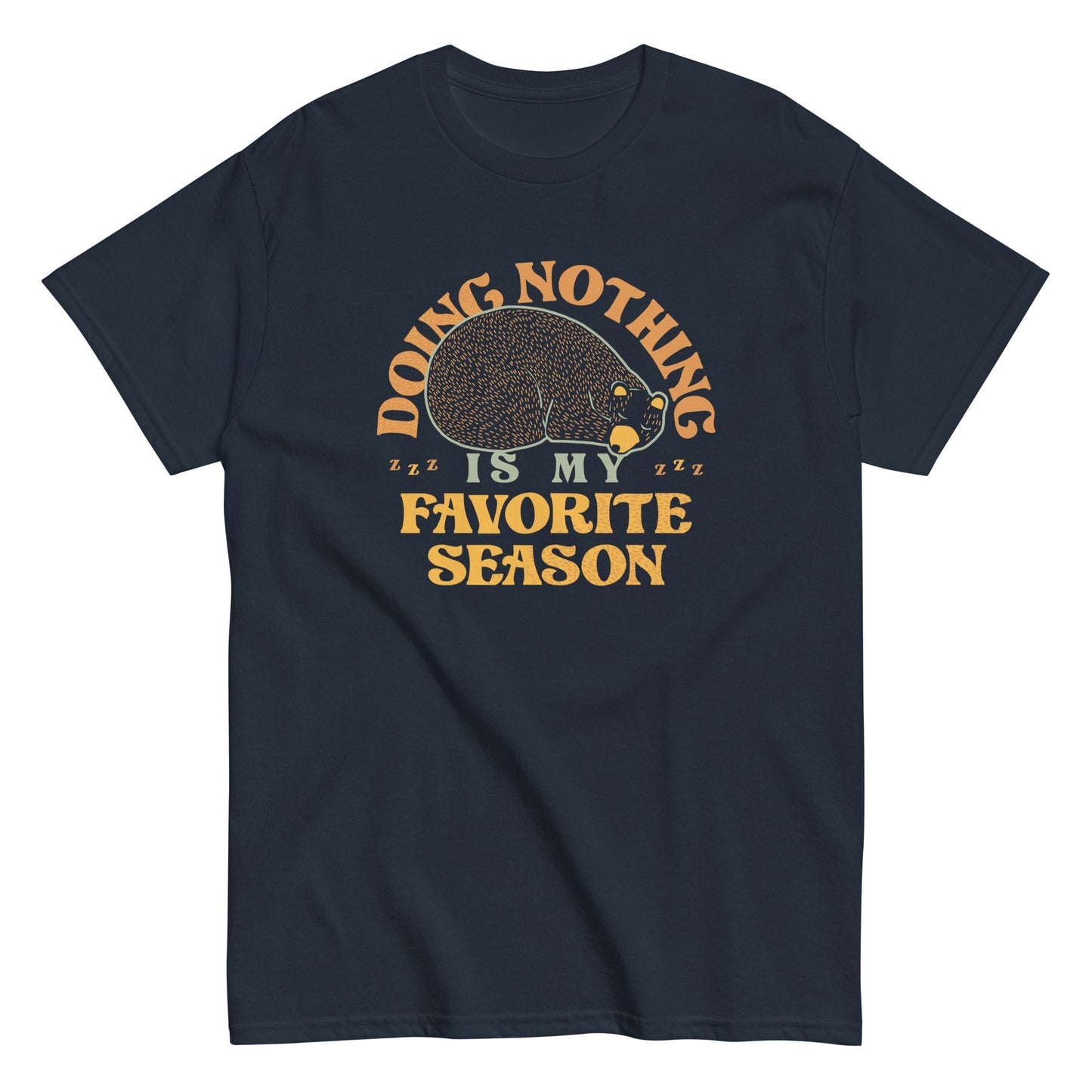 Doing Nothing Is My Favorite Season Men's Classic Tee