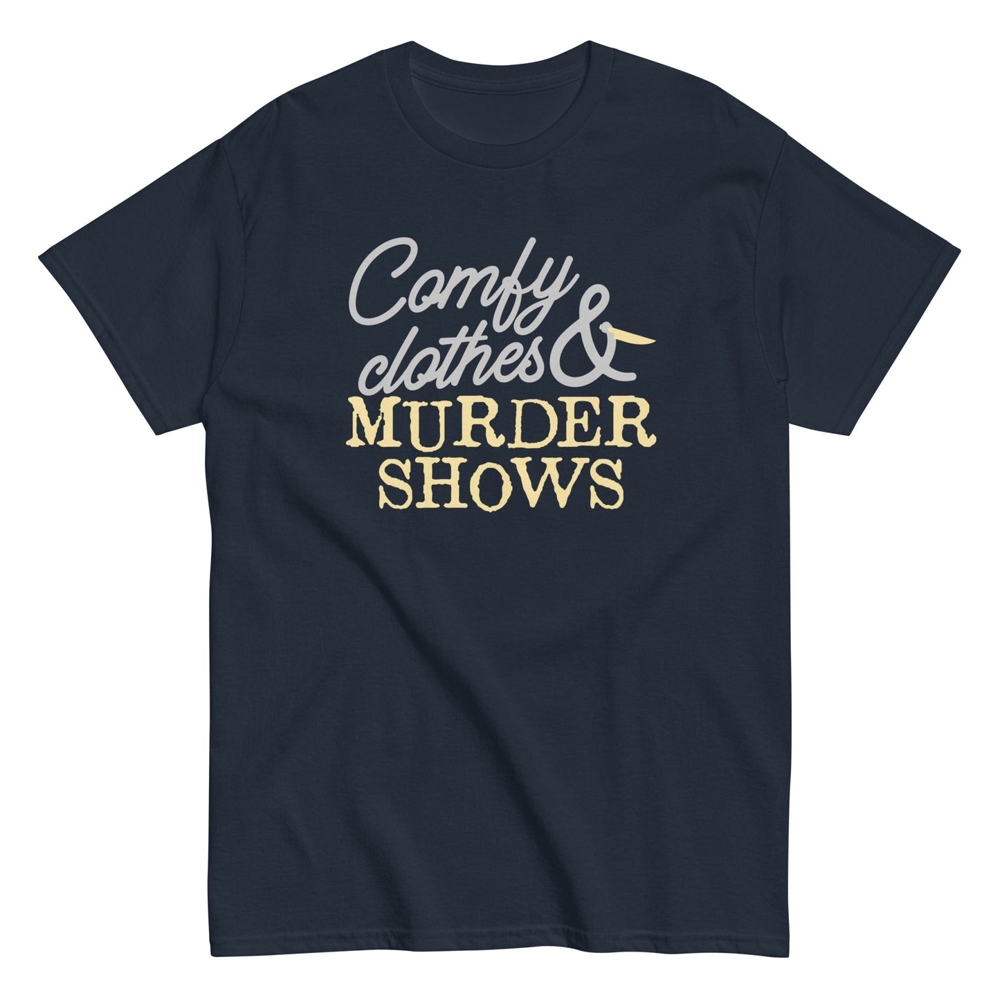 Comfy Clothes & Murder Shows Men's Classic Tee
